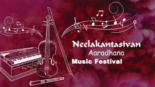 Sree Neelakantasivan Aaradhana Music Festival