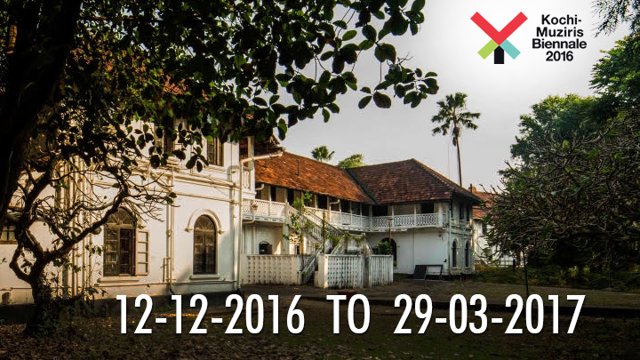 Kochi-Muziris Biennale 2016