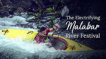 The Electrifying Malabar River Festival