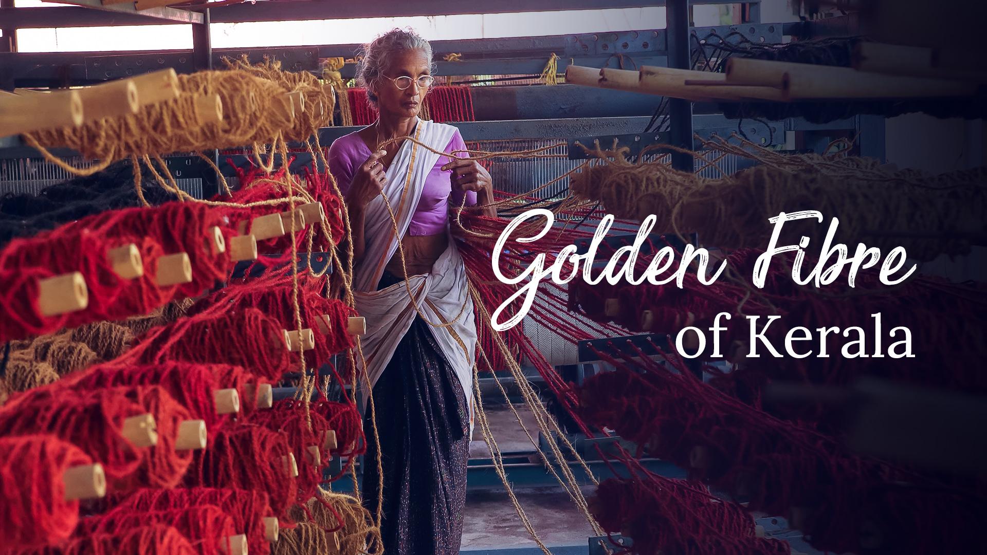 The Golden Fibre of Kerala